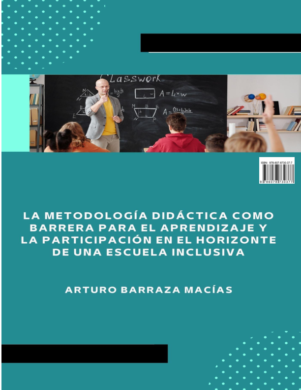 La Metodología Didáctica Como Barrera para el Aprendizaje y la Participación en el Horizonte de una Escuela Inclusiva.
