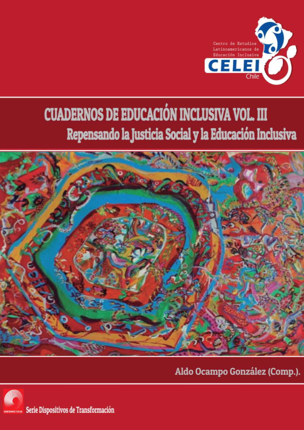 Cuadernos de Educación Inclusiva volúmen 3. Repensando la Justicia Social y la Educación Inclusiva.