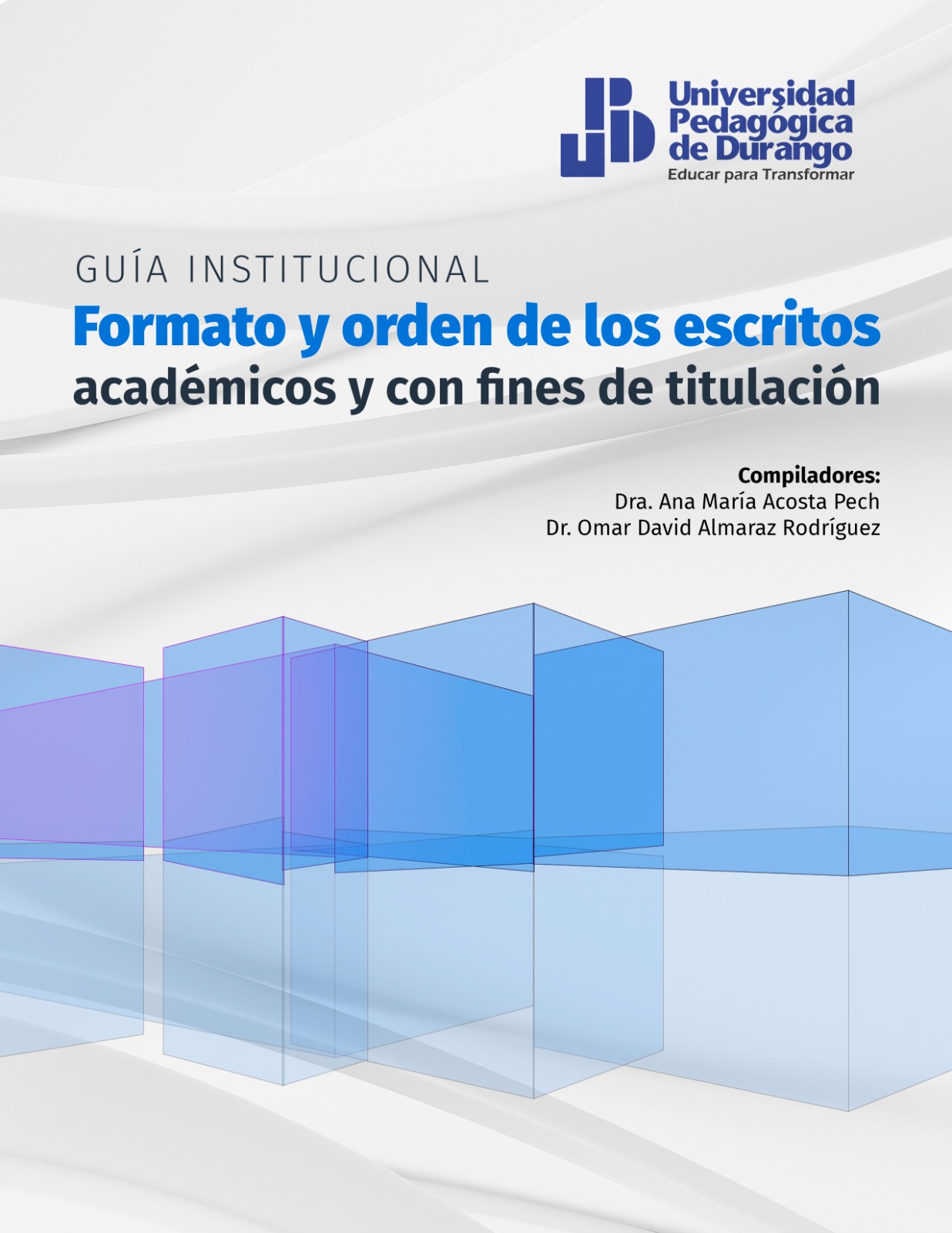 Guía institucional de los criterios académicos y con fines de titulación.